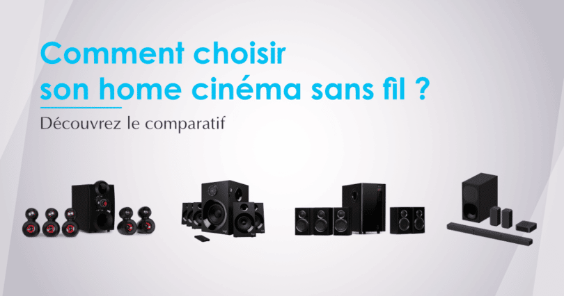 Le meilleur home cinéma sans fil : Comparatif 2025, Avis et Guide d’achat