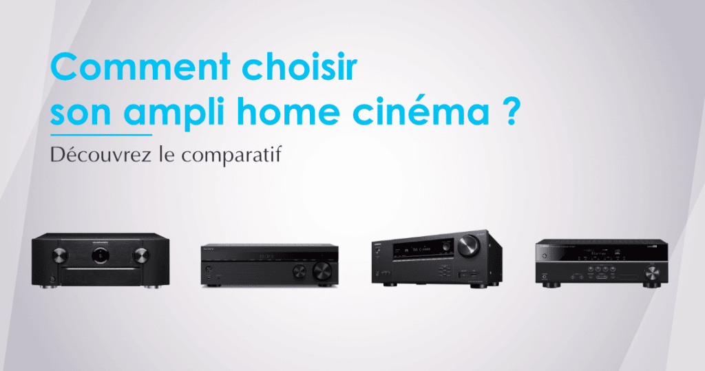 Comparatif Ampli Home Cinema